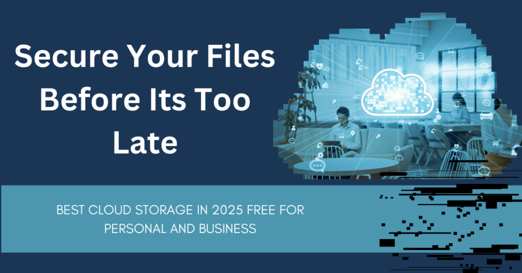 best cloud storage in 2025 free for Personal