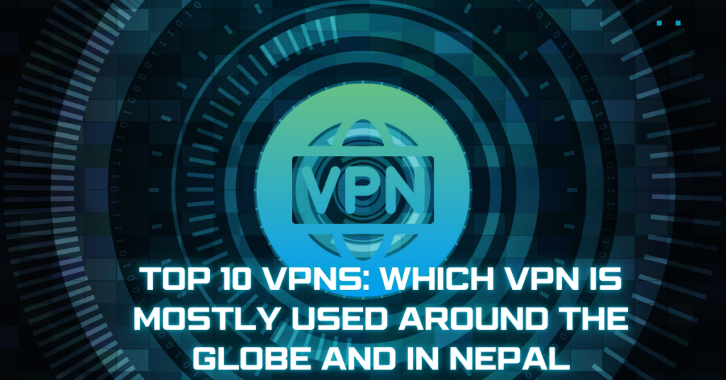 Which VPN is mostly used